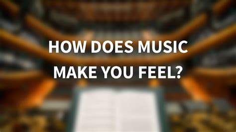 hearing music when there is none how does it make us feel?